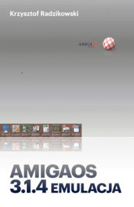 Read more about the article Recenzja podręcznika „AmigaOS 3.1.4 emulacja”